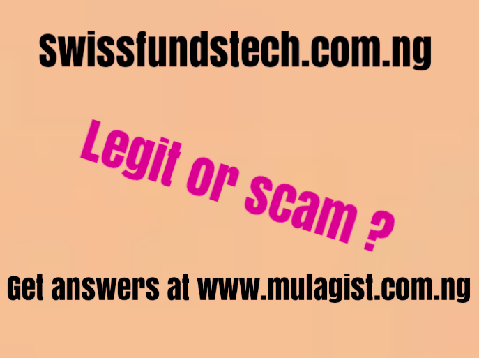 Swissfundstech.com.ng Review: Login, Fake or Scam? Get answers