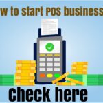 How to start a POS business: Complete Guide