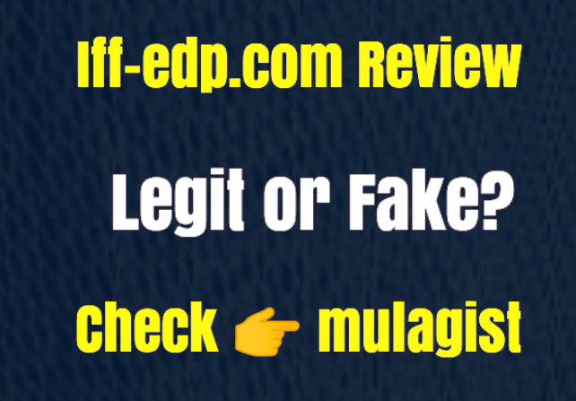 Iff-edp.com Review – Legit or Scam? Get Answers!