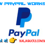 How does PayPal Works – Naijabucks.com.ng