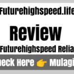 Futurehighspeed.life Review: Is Futurehighspeed Legit or Fake?